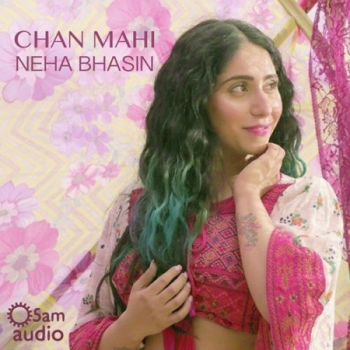 Chan Mahi Neha Bhasin mp3 song download, Chan Mahi Neha Bhasin full album mp3 song