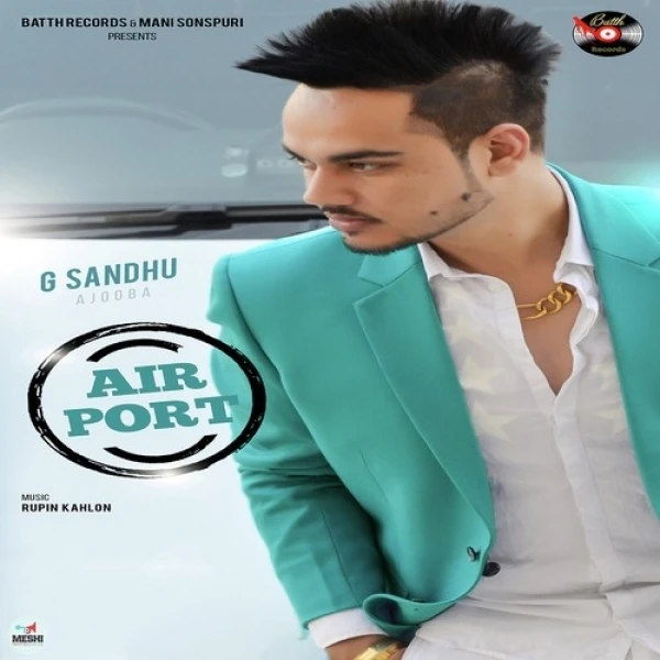 Airport G Sandhu mp3 song download, Airport G Sandhu full album mp3 song