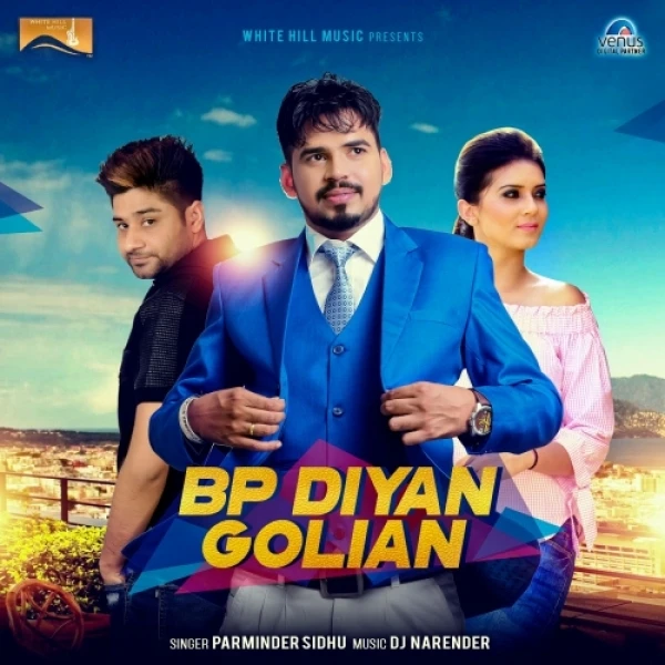 BP Diyan Golian Parminder Sidhu mp3 song download, BP Diyan Golian Parminder Sidhu full album mp3 song