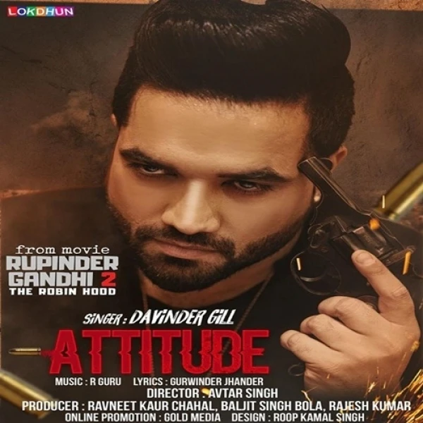Attitude (Rupinder Gandhi 2 The Robinhood) Davinder Gill mp3 song download, Attitude (Rupinder Gandhi 2 The Robinhood) Davinder Gill full album mp3 song