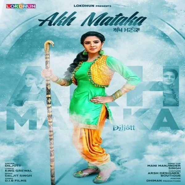 Akh Mataka Diljott mp3 song download, Akh Mataka Diljott full album mp3 song