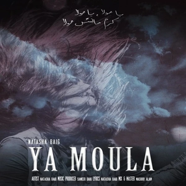 Ya Moula Natasha Baig mp3 song download, Ya Moula Natasha Baig full album mp3 song