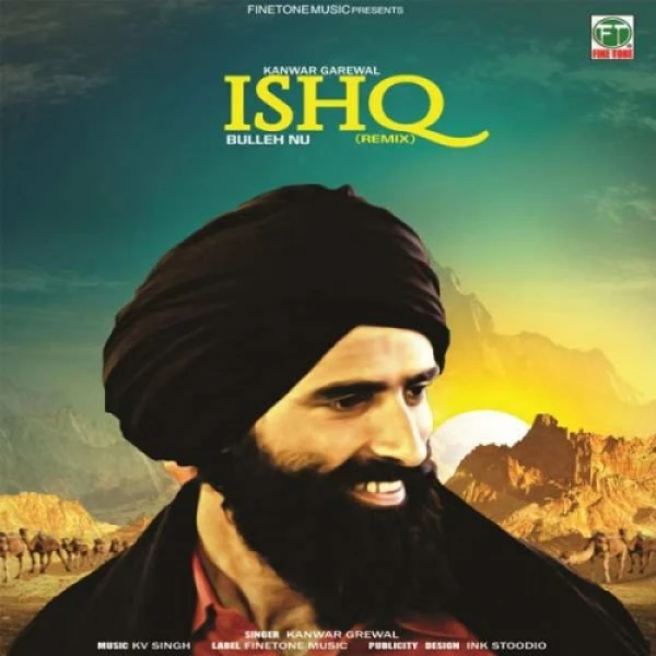 Ishq Bulleh Nu (Remix) Kanwar Grewal mp3 song download, Ishq Bulleh Nu (Remix) Kanwar Grewal full album mp3 song