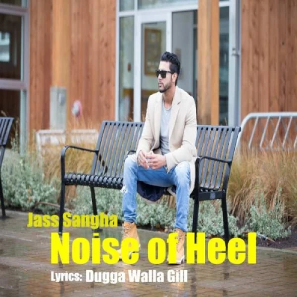 Noise of Heel Jass Sangha mp3 song download, Noise Of Heel Jass Sangha full album mp3 song
