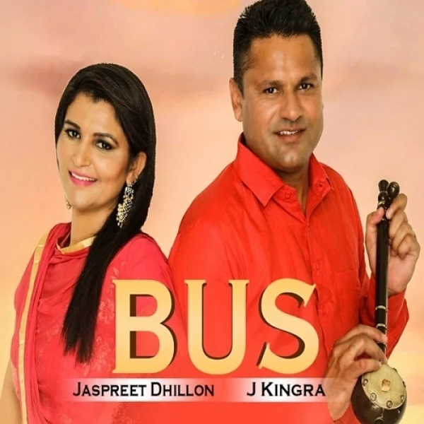 Bus Jaspreet Dhillon, J Kingra mp3 song download, Bus Jaspreet Dhillon, J Kingra full album mp3 song