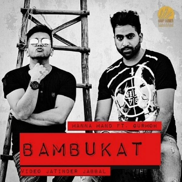 Bambukat Gurmoh, Manna Mand mp3 song download, Bambukat Gurmoh, Manna Mand full album mp3 song