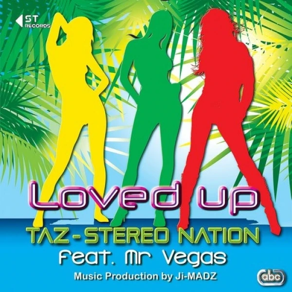 Loved Up Taz Stereo Nation, Mr Vegas mp3 song download, Loved Up Taz Stereo Nation, Mr Vegas full album mp3 song