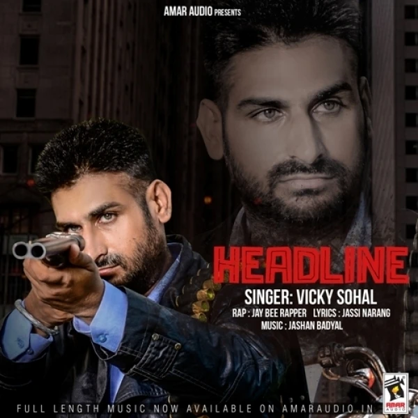 Headline Vicky Sohal mp3 song download, Headline Vicky Sohal full album mp3 song