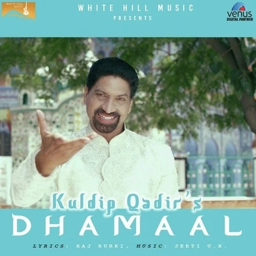 Dhamaal Kuldip Qadir mp3 song download, Dhamaal (Sufi) Kuldip Qadir full album mp3 song