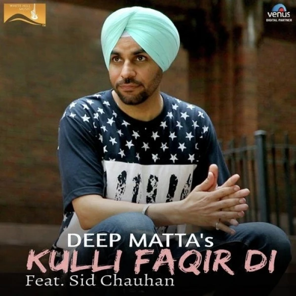 Kulli Faqir Di Deep Matta, Sid Chauhan mp3 song download, Kulli Faqir Di Deep Matta, Sid Chauhan full album mp3 song