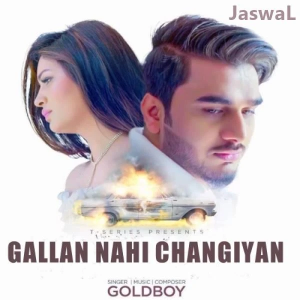 Gallan Nahi Changiyan Goldboy mp3 song download, Gallan Nahi Changiyan Goldboy full album mp3 song