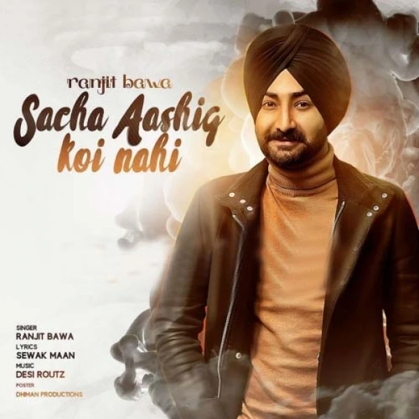 Sacha Aashiq Koi Nhi Ranjit Bawa mp3 song download, Sacha Aashiq Koi Nhi Ranjit Bawa full album mp3 song