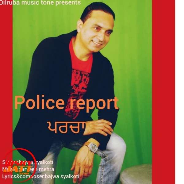 Parcha (police Report) Bajwa Syalkoti mp3 song download, Parcha (police Report) Bajwa Syalkoti full album mp3 song