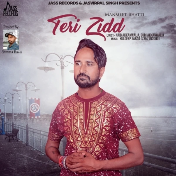 Teri Zidd Manmeet Bhatti mp3 song download, Teri Zidd Manmeet Bhatti full album mp3 song