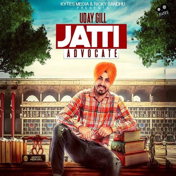 Jatti Advocate Uday Gill mp3 song download, Jatti Advocate Uday Gill full album mp3 song