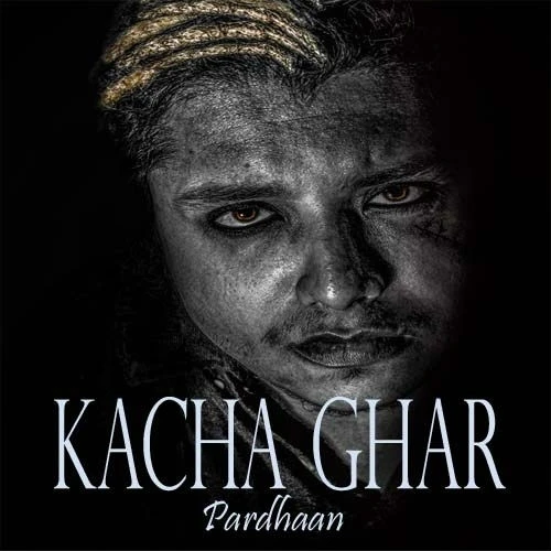 Kacha Ghar Pardhaan mp3 song download, Kacha Ghar Pardhaan full album mp3 song