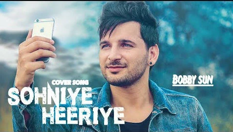 Sohniye Heeriye (Cover) Bobby Sun mp3 song download, Sohniye Heeriye (Cover) Bobby Sun full album mp3 song
