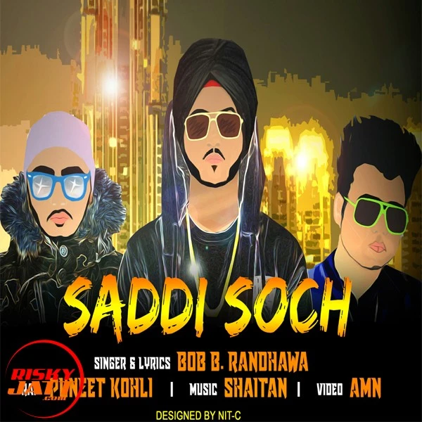Saadi Soch Bob.B Randhawa,  Puneet Kohli mp3 song download, Saadi Soch Bob.B Randhawa,  Puneet Kohli full album mp3 song