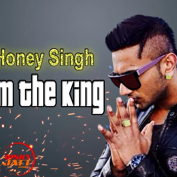 Still I'm The King Yo Yo Honey Singh mp3 song download, Still I'm The King Yo Yo Honey Singh full album mp3 song