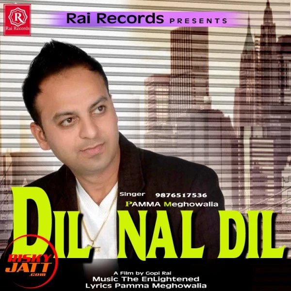 Dil Nal Dil Pamma Meghowalia mp3 song download, Dil Nal Dil Pamma Meghowalia full album mp3 song