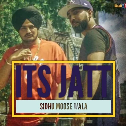 Its Jatt Sidhu Moose Wala mp3 song download, Its Jatt Sidhu Moose Wala full album mp3 song