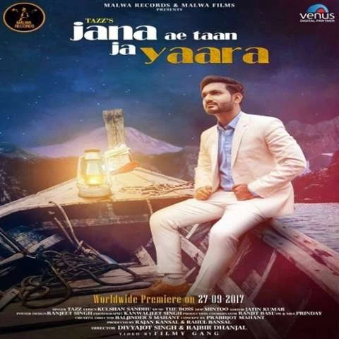 Jana Ae Taan Ja Yaara (Mera Pyaar) Tazz mp3 song download, Jana Ae Taan Ja Yaara (Mera Pyaar) Tazz full album mp3 song