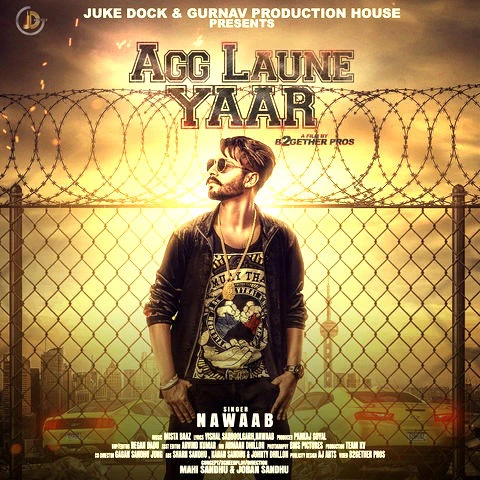 Agg Laune Yaar Nawaab mp3 song download, Agg Laune Yaar Nawaab full album mp3 song