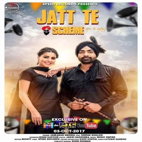 Jatt Te Scheme Jaskaran Grewal, Deepak Dhillon mp3 song download, Jatt Te Scheme Jaskaran Grewal, Deepak Dhillon full album mp3 song