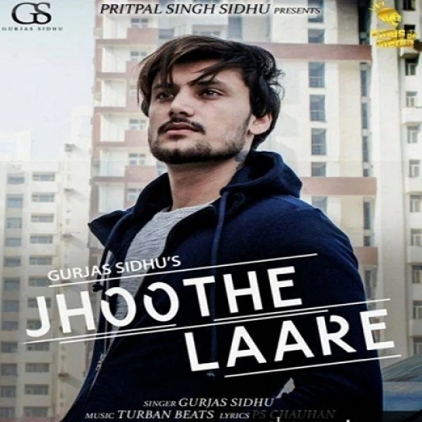 Jhoothe Laare Gurjas Sidhu mp3 song download, Jhoothe Laare Gurjas Sidhu full album mp3 song
