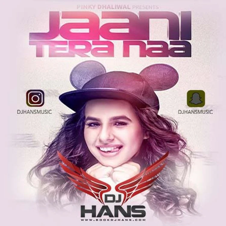 Jaani Tera Naa Remix Dj Hans, Sunanda Sharma mp3 song download, Jaani Tera Naa Remix Dj Hans, Sunanda Sharma full album mp3 song