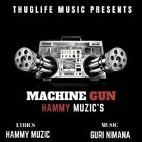 Machine Gun Hammy Muzic Mp3 Song Download Mrjatt.Im