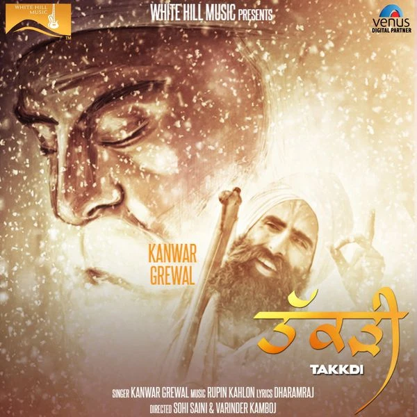 Takkdi Kanwar Grewal mp3 song download, Takkdi Kanwar Grewal full album mp3 song