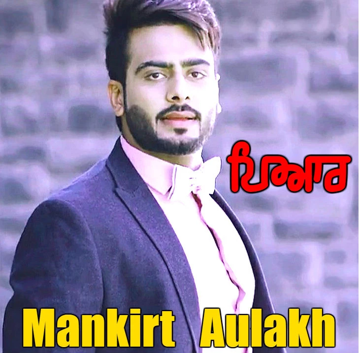 Pyar Mankirt Aulakh mp3 song download, Pyar Mankirt Aulakh full album mp3 song