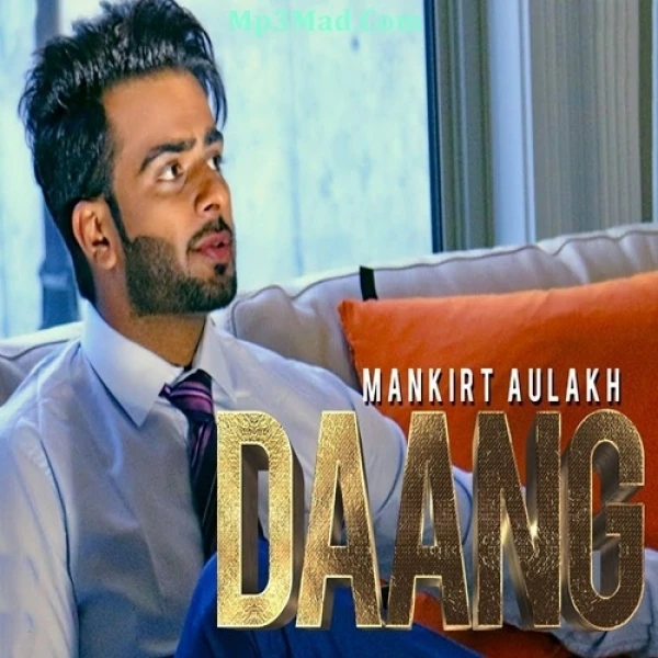 Daang Mankirt Aulakh mp3 song download, Daang Mankirt Aulakh full album mp3 song