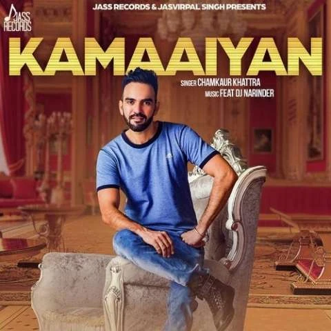 Kamaaiyan Chamkaur Khattra mp3 song download, Kamaaiyan Chamkaur Khattra full album mp3 song