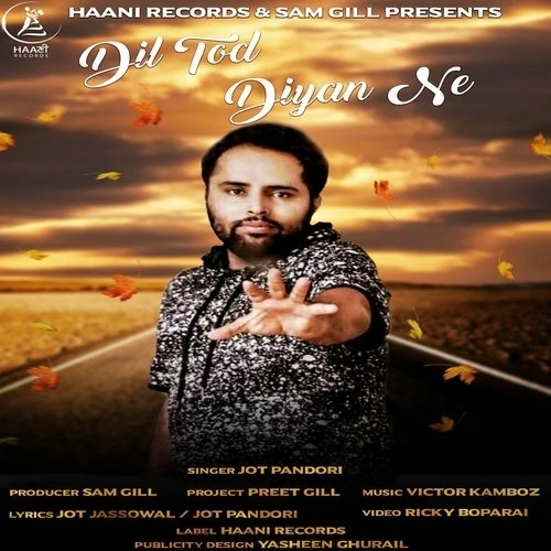 Dil Tod Diyan Ne Jot Pandori mp3 song download, Dil Tod Diyan Ne Jot Pandori full album mp3 song