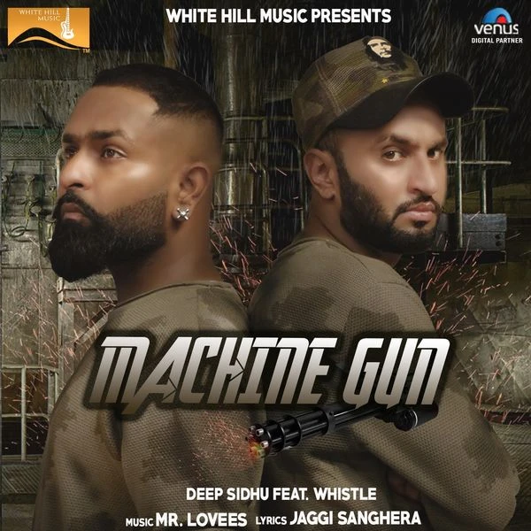 Machine Gun Deep Sidhu, Whistle mp3 song download, Machine Gun Deep Sidhu, Whistle full album mp3 song