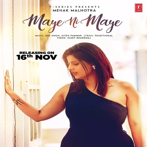 Maye Ni Maye Mehak Malhotra mp3 song download, Maye Ni Maye Mehak Malhotra full album mp3 song
