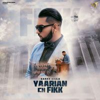Yaarian Ch Fikk Karan Aujla Mp3 Song Download Mrjatt.Im