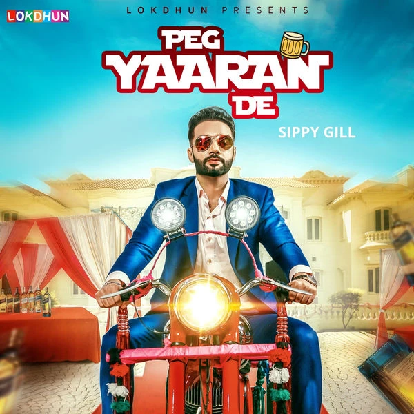 Peg Yaaran De Sippy Gill mp3 song download, Peg Yaaran De Sippy Gill full album mp3 song