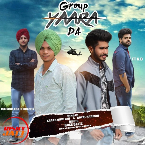 Group Yarra Da Karan Bhullar, Royal Harman, N B mp3 song download, Group Yarra Da Karan Bhullar, Royal Harman, N B full album mp3 song