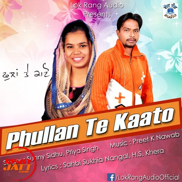 Phullan Te Kato Sunny Sidhu, Priya Singh mp3 song download, Phullan Te Kato Sunny Sidhu, Priya Singh full album mp3 song