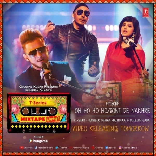Oh Ho Ho,Soni De Nakhre Mehak Malhotra, Millind Gaba, Sukhbir mp3 song download, Oh Ho Ho,Soni De Nakhre Mehak Malhotra, Millind Gaba, Sukhbir full album mp3 song