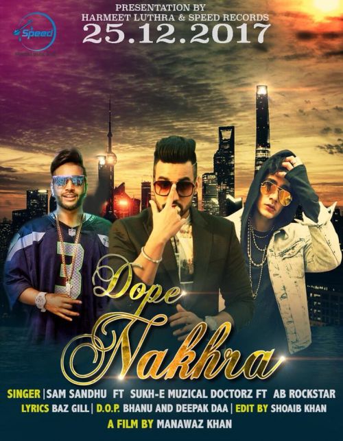 Dope Nakhra Sam Sandhu, Sukhe Muzical Doctorz, AB Rockstar mp3 song download, Dope Nakhra Sam Sandhu, Sukhe Muzical Doctorz, AB Rockstar full album mp3 song