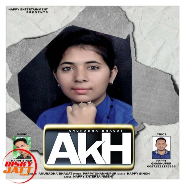 Akh Anuradha Bhagat mp3 song download, Akh Anuradha Bhagat full album mp3 song