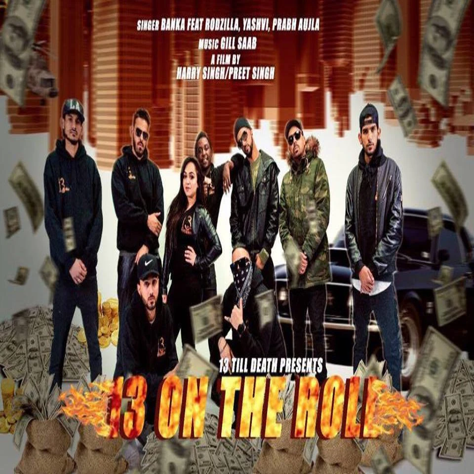 13 On The Roll Banka, Rodzilla, Prabh Aujla, Yashvi mp3 song download, 13 On The Roll Banka, Rodzilla, Prabh Aujla, Yashvi full album mp3 song