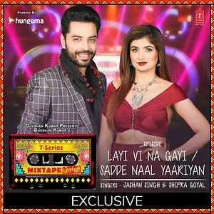 Sadde Naal Yaariyan - Layi Vi Na Gayi Shipra Goyal, Jashan Singh mp3 song download, Sadde Naal Yaariyan - Layi Vi Na Gayi Shipra Goyal, Jashan Singh full album mp3 song