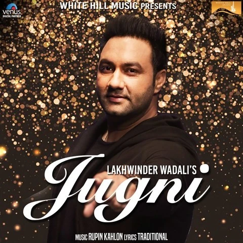 Jugni Lakhwinder Wadali mp3 song download, Jugni Lakhwinder Wadali full album mp3 song