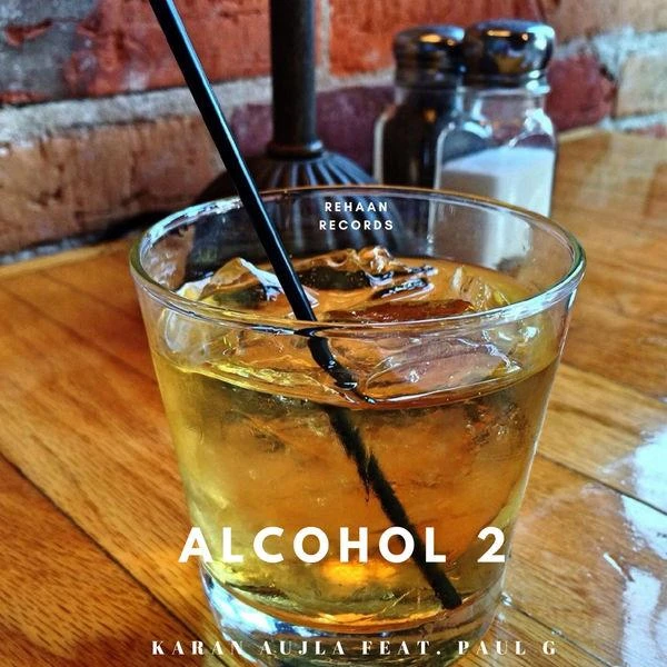 Alcohol 2 Paul G, Karan Aujla mp3 song download, Alcohol 2 Paul G, Karan Aujla full album mp3 song