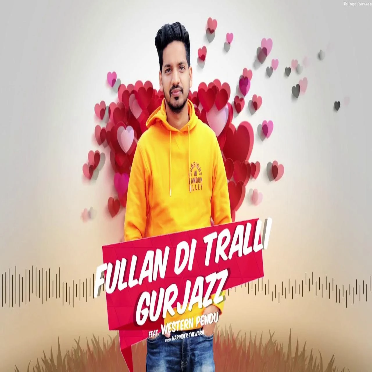 Fullan Di Tralli GurJazz mp3 song download, Fullan Di Tralli GurJazz full album mp3 song